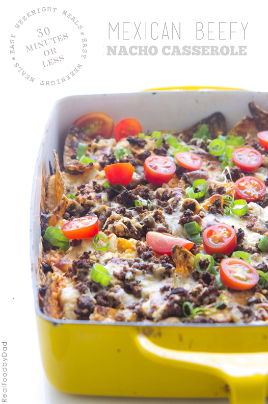 30-Minute Weeknight Meal: Beefy Nacho Casserole | Real Food by Dad