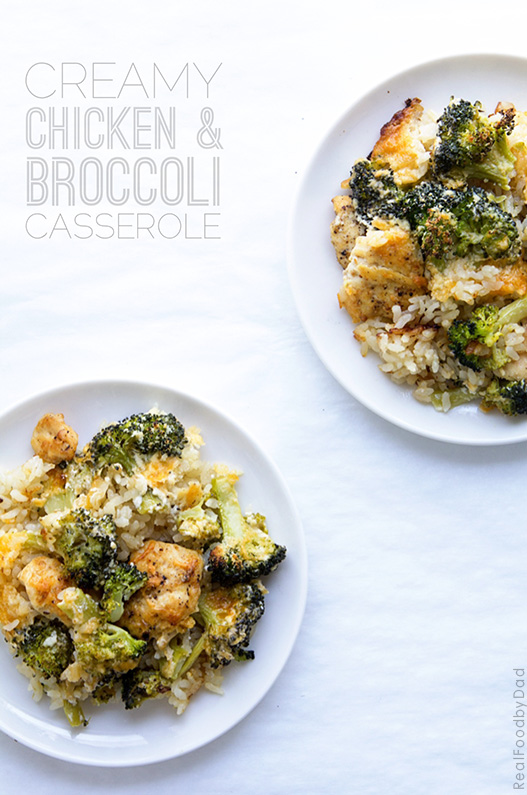 Creamy Chicken and Broccoli Casserole ~ See how to make this classic without a can of condense soup | Real Food by Dad