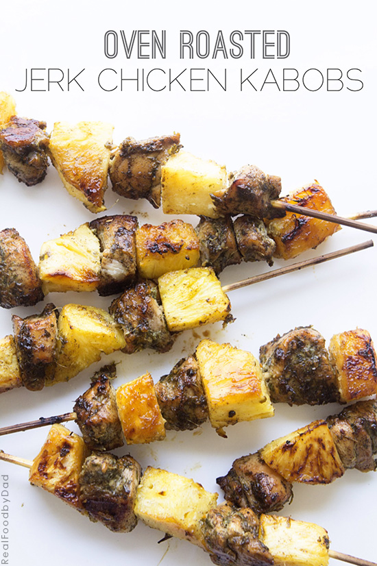 Oven Roasted Jerk Chicken Kabobs by Real Food by Dad