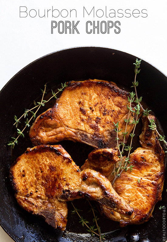 Bourbon Molasses Pork Chops from Real Food by Dad