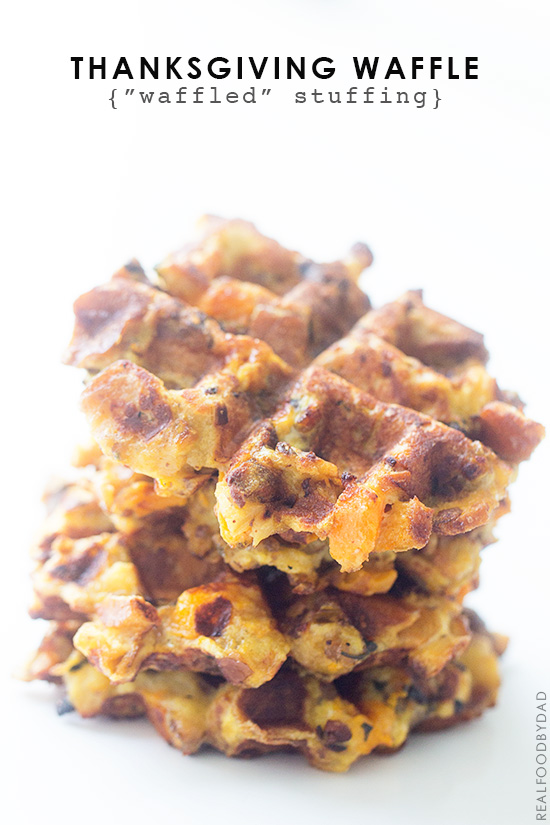 Waffled Stuffing with Real Food by Dad