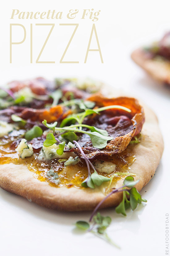 Pancetta and Fig Pizza _ Real Food by Dad
